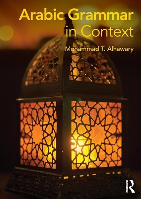 Arabic Grammar in Context | Mohammad Alhawary | Taschenbuch | Englisch | 2016