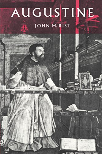 Augustine: Ancient Thought Baptized - Rist