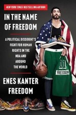 Enes Kanter Freedom In the Name of Freedom (Hardback) (UK IMPORT)