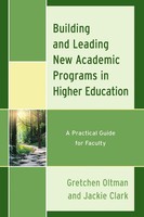 Building And Leading New Academic Programs In Higher Education Oltman (U. A.)