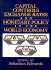 Capital Controls, Exchange Rates, and Monetary Policy in the W ,