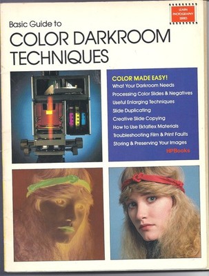 Basic Guide to Color Darkroom Techniques (Learn photography series)