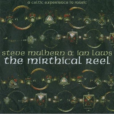 Steve Mulhern & Ian Laws - Mirthical Reel [New CD]