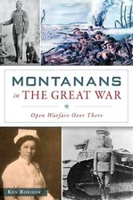NEW The History Press Montanans in the Great War, MT 9781467140997 Military Trad