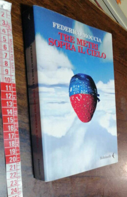  LIBRO: Tre metri sopra il cielo. Ediz. originale   di Federico Moccia (Autore) 
