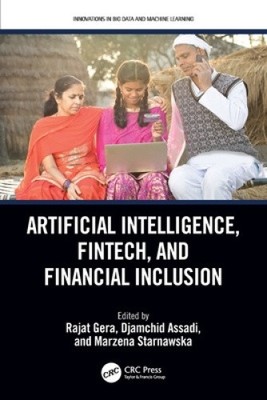 Artificial Intelligence, Fintech, and Financial Inclusion (Innovations in Big