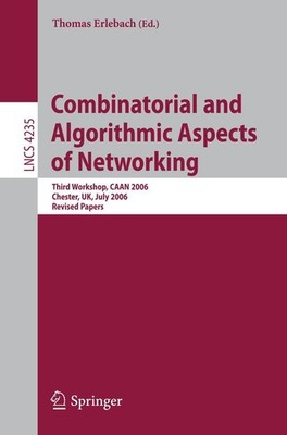 Combinatorial and Algorithmic Aspects of Networking Thomas Erlebach