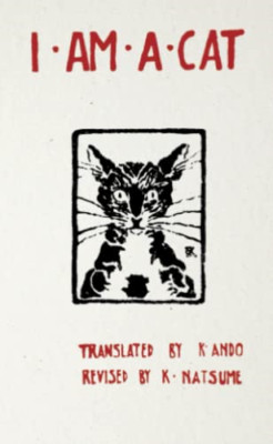 I Am a Cat: Chapter I, Chapter II - Paperback NEW Soseki, Natsume 12/12/2021