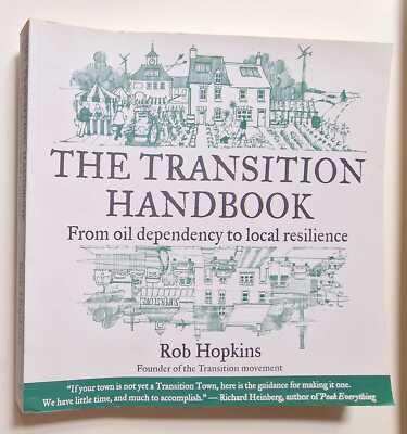 HOPKINS The Transition Handbook: From Oil Dependency to Local Resilience