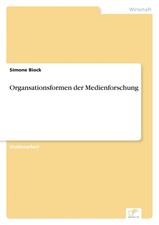 Simone Biock | Organsationsformen der Medienf...