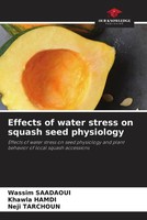 Wassim Saadaoui (U. A.) | Effects Of Water Stress On Squash Seed Physiology