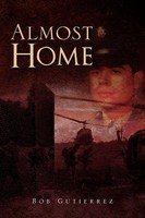 Bob Gutierrez | Almost Home | Taschenbuch | Englisch (2010) | Xlibris