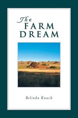 Belinda Roach | The Farm Dream | Taschenbuch | Englisch (2013) | Xlibris