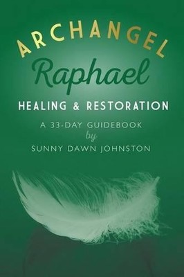 Sunny Dawn Johnston Archangel Raphael (Taschenbuch)