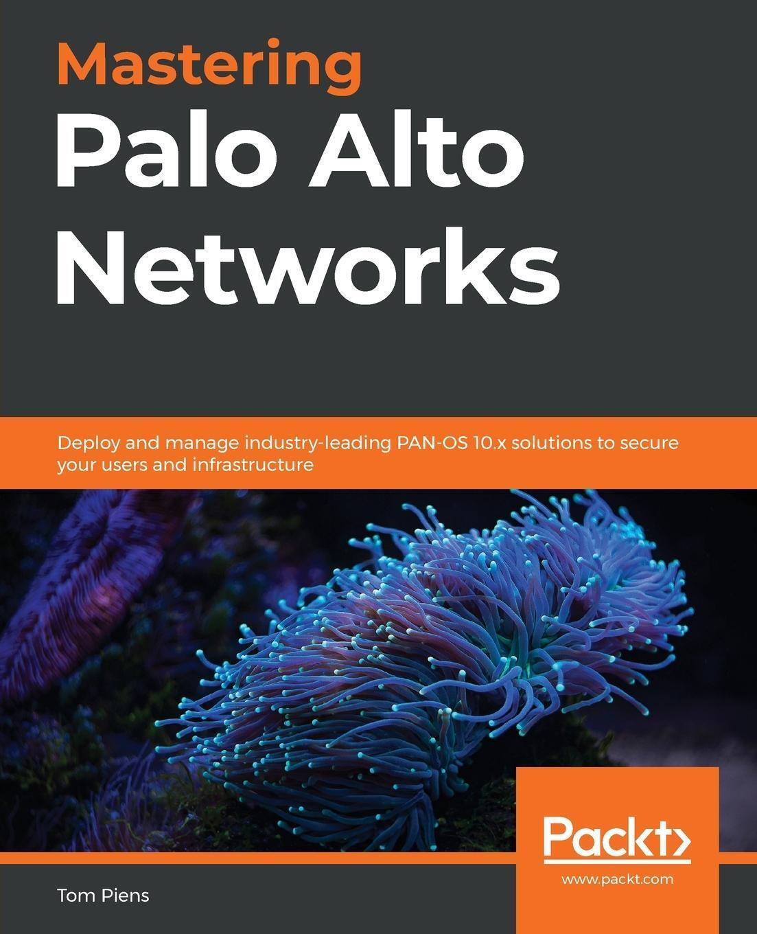 Thumbnail - Tom Piens | Mastering Palo Alto Networks | Taschenbuch | Englisch