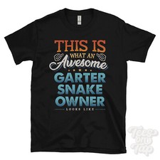 THIS IS WHAT AN AWESOME GARTER SNAKE OWNER LOOKS LIKE FUNNY T-SHIRT