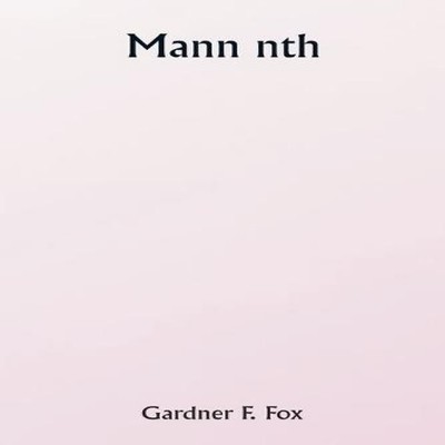 Mann nth Gardner F. Fox Paperback Alpha Editions