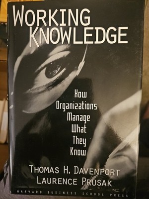 Working Knowledge: How Organizations Manage What They Know By Davenport, Thomas