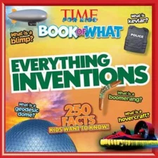 Everything Inventions (TIME for Kids Book of WHAT) - Paperback - GOOD
