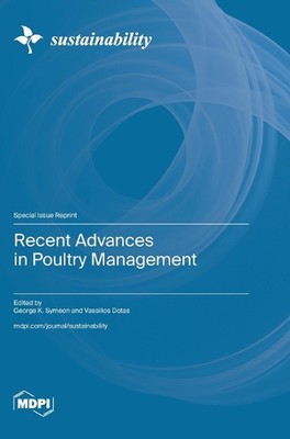 Recent Advances in Poultry Management by George K. Symeon Hardcover Book