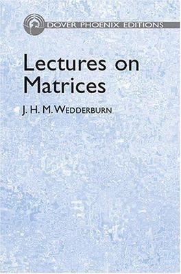 Lectures On Matrices (Dover Phoenix Editions), Wedderburn, J. H. M., 97804864416