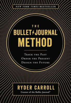 Ryder Carroll The Bullet Journal Method