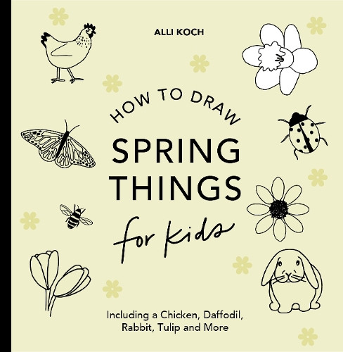 Alli Koch Spring Things: How to Draw Books for Kids with Easter Eggs (Tascabile)