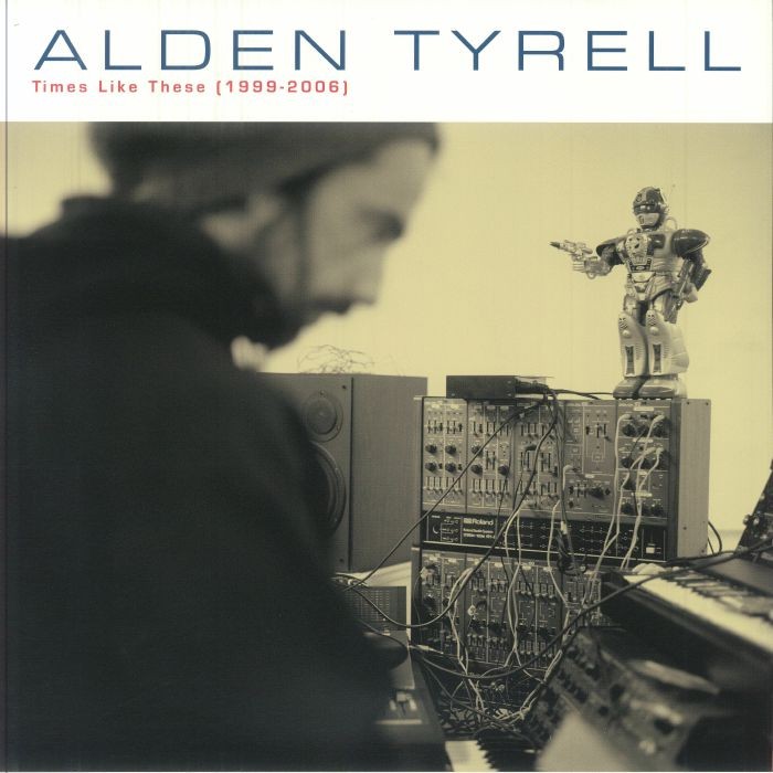 TYRELL, Alden - Times Like These 1999 - 2006 - Vinyl (2xLP)
