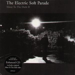 Electric Soft Parade Silent To the Dark 2 CD Europe Db 2002 in numbered sleeve b