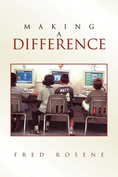 Fred Rosene | Making A Difference | Taschenbuch | Englisch (2010) | Xlibris-image