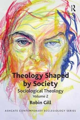 Theology Shaped by Society (Routledge - Paperback, by Gill Robin - Very Good