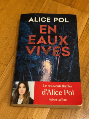 In Wildwasser - Alice Pol - Verlag Robert Laffont - sehr guter Allgemeinzustand