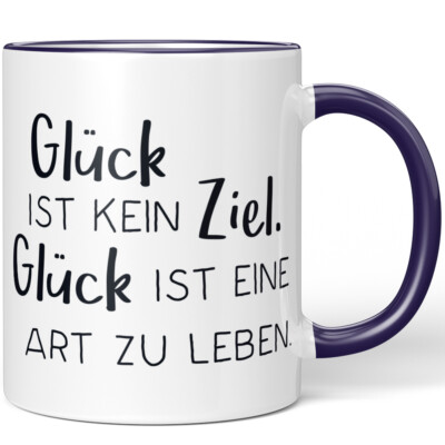 Glück ist kein Ziel. Glück ist eine Art zu Leben 10001002789