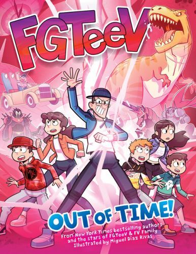 FGTeeV: Out of Time!: Graphic Novel Fun for 5+- hardcover, FGTeeV, 9780063260504