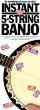 Instant 5-String Banjo: Compact Reference Library, Sokolow, Fred, Good Book