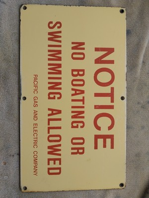 #ad #ad PORCELAIN SIGN NOTICE NO BOATING OR SWIMMING ALLOWED Pacific Gas And Electric Co $299.99