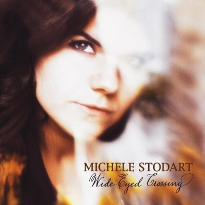 Michele Stodart - WideEyed Crossing - Michele Stodart CD 5QVG The Cheap Fast