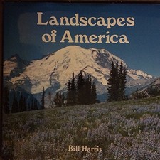 LANDSCAPES OF AMERICA By Bill Harris - Hardcover *Excellent Condition*