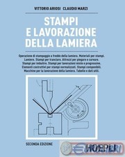 9788820316440 Claudio Marzi Stampi e lavorazione della lamiera Hoepli
