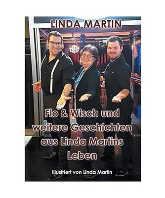 Flo & Wisch und weitere Geschichten aus Linda Martins Leben, Martin, Linda