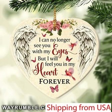 Heaven - Angel wing - I will feel you in my heart forever - Heart Ceramic Orn...