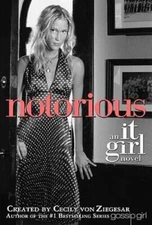 Notorious: An It Girl Novel - Paperback By von Ziegesar, Cecily - GOOD