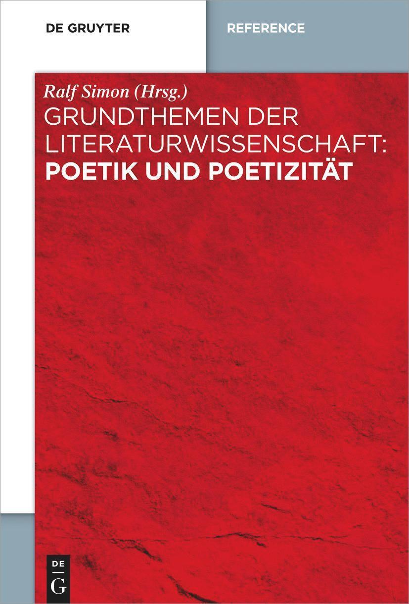 Grundthemen Der Literaturwissenschaft: Poetik Und Poetizität | Ralf