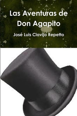 José Luis Clavijo Repetto | Las Aventuras de Don Agapito | Taschenbuch (2013)