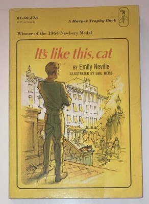  It s Like This, Cat  by Emily Neville Winner 1964 Newberry Medal (1974 Pprbck)