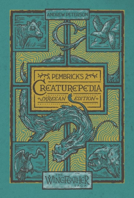 Pembrick's Creaturepedia by Andrew Peterson (Paperback Book)