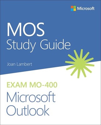 MOS Study Guide for Microsoft Outlook Exam MO-400 by Joan Lambert (English) Pape