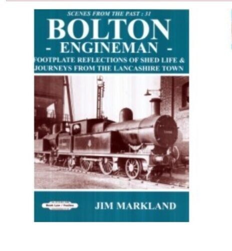 Bolton Engineman (Footplate Reflections 31) Jim Markland, - Picture 1 of 1