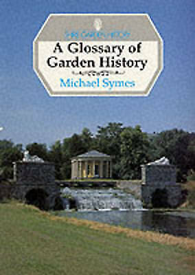 SHIRE GARDEN HISTORY: A GLOSSARY OF GARDEN HISTORY., Symes, Michael., Used; Very - Zdjęcie 1 z 1