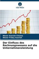 Der Einfluss Des Rechnungswesens Auf Die Unternehmensleistung Chioma (U. A.)